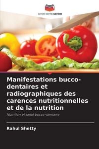 Produktbild: Manifestations bucco-dentaires et radiographiques des carences nutritionnelles et de la nutrition