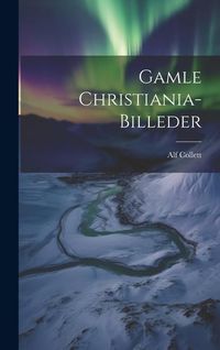 Produktbild: Gamle Christiania-billeder