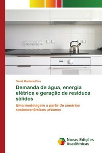 Produktbild: Demanda de &aacute;gua, energia el&eacute;trica e gera&ccedil;&atilde;o de res&iacute;duos s&oacute;lidos