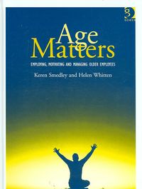 Produktbild: Age Matters: Employing, Motivating, and Managing Older Employees