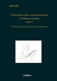 Produktbild: 25 Deutsche Volks- und Kinderlieder f&uuml;r Bariton-Ukulele