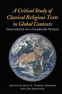 Produktbild: A Critical Study of Classical Religious Texts in Global Contexts