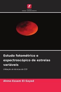 Produktbild: Estudo fotom&eacute;trico e espectrosc&oacute;pico de estrelas vari&aacute;veis