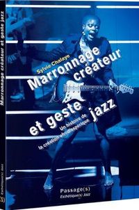 Produktbild: Marronnage cr&eacute;ateur et geste jazz