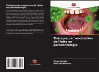Produktbild: Th&eacute;rapie par modulation de l'h&ocirc;te en parodontologie