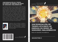 Produktbild: Sincronizaci&oacute;n De Tiempo Eficiente De Energ&iacute;a En Redes De Sensores Inal&aacute;mbricos