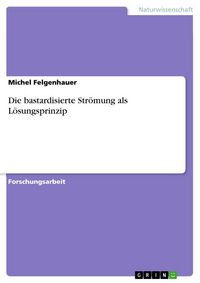 Produktbild: Die bastardisierte Str&ouml;mung als L&ouml;sungsprinzip
