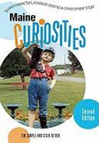 Produktbild: Maine Curiosities: Quirky Characters, Roadside Oddities, and Other Offbeat Stuff