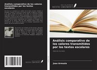 Produktbild: An&aacute;lisis comparativo de los valores transmitidos por los textos escolares