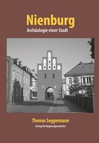 Produktbild: Nienburg &minus; Arch&auml;ologie einer Stadt