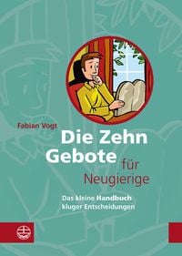 Produktbild: Die Zehn Gebote f&uuml;r Neugierige