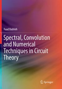 Produktbild: Spectral, Convolution and Numerical Techniques in Circuit Theory