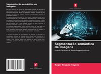 Produktbild: Segmenta&ccedil;&atilde;o sem&acirc;ntica de imagens