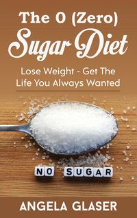Produktbild: The 0 ( Zero) Sugar Diet