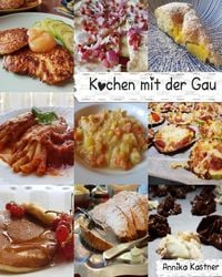 Bild vom Artikel Kochen mit der Gau vom Autor Annika Kastner