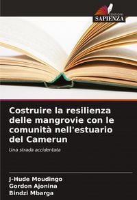 Produktbild: Costruire la resilienza delle mangrovie con le comunit&agrave; nell'estuario del Camerun