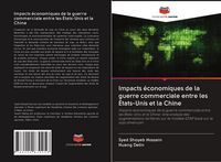 Produktbild: Impacts &eacute;conomiques de la guerre commerciale entre les &Eacute;tats-Unis et la Chine