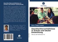 Produktbild: Geschlechterverh&auml;ltnisse in Schule und lokaler Entwicklung