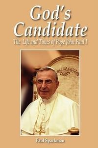Produktbild: God's Candidate: The Life and Times of Pope John Paul I
