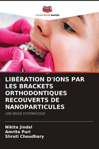Produktbild: Lib&eacute;ration D'ions Par Les Brackets Orthodontiques Recouverts De Nanoparticules
