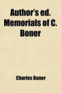 Produktbild: Author's Ed. Memorials of C. Boner