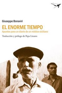 Produktbild: El enorme tiempo : apuntes para un diario de un m&eacute;dico siciliano