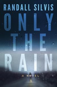 Produktbild: Silvis, R: Only the Rain
