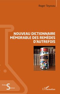 Produktbild: Nouveau dictionnaire m&eacute;morable des rem&egrave;des d'autrefois