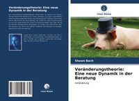 Produktbild: Ver&auml;nderungstheorie: Eine neue Dynamik in der Beratung