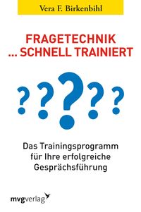 Bild vom Artikel Fragetechnik schnell trainiert vom Autor Vera F. Birkenbihl