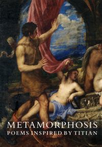 Produktbild: Penny, N: Metamorphosis - Poems Inspired by Titian