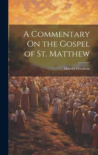 Produktbild: A Commentary On the Gospel of St. Matthew