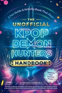 Produktbild: The Unofficial Kpop Demon Hunters Handbook