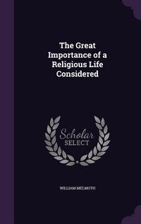 Produktbild: The Great Importance of a Religious Life Considered