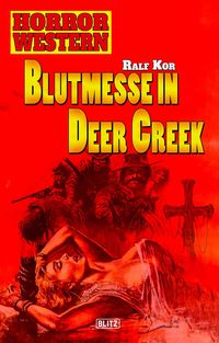 Produktbild: Horror Western 01: Blutmesse in Deer Creek