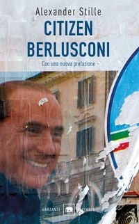 Produktbild: Citizen Berlusconi. Il cavalier miracolo. La vita, le imprese, la politica