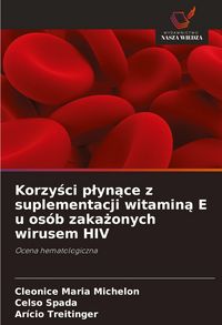 Produktbild: Korzy&iquest;ci p&iquest;yn&iquest;ce z suplementacji witamin&iquest; E u os&oacute;b zaka&iquest;onych wirusem HIV