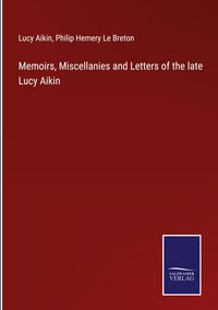 Produktbild: Memoirs, Miscellanies and Letters of the late Lucy Aikin