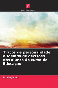 Produktbild: Tra&ccedil;os de personalidade e tomada de decis&otilde;es dos alunos do curso de Educa&ccedil;&atilde;o