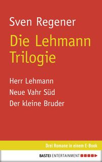Bild vom Artikel Die Lehmann Trilogie vom Autor Sven Regener