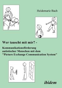 Produktbild: Bach, H: Wer tauscht mit mir? Kommunikationsf&ouml;rderung autist