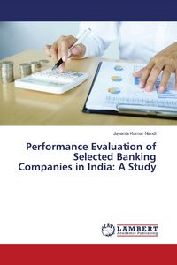 Produktbild: Performance Evaluation of Selected Banking Companies in India: A Study