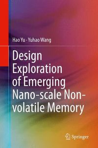 Produktbild: Design Exploration of Emerging Nano-scale Non-volatile Memory