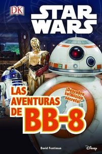 Produktbild: Star Wars. El despertar Fuerza : las aventuras de BB-8