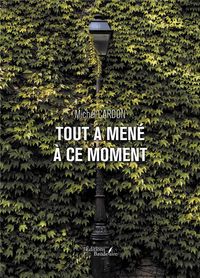 Produktbild: Tout a mene a ce moment