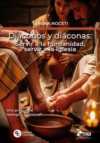 Produktbild: Di&aacute;conos y di&aacute;conas: Servir a la humanidad, servir a la iglesia