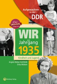 Bild vom Artikel Aufgewachsen in der DDR - Wir vom Jahrgang 1935 - Kindheit und Jugend vom Autor Angela Weber-Hohlfeldt