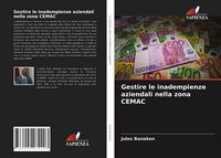 Produktbild: Gestire le inadempienze aziendali nella zona CEMAC