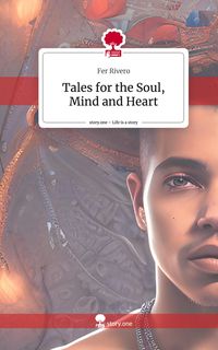Produktbild: Tales for the Soul, Mind and Heart. Life is a Story - story.one