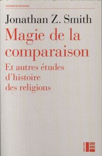 Produktbild: Magie de la comparaison : et autres &eacute;tudes d'histoire des religions